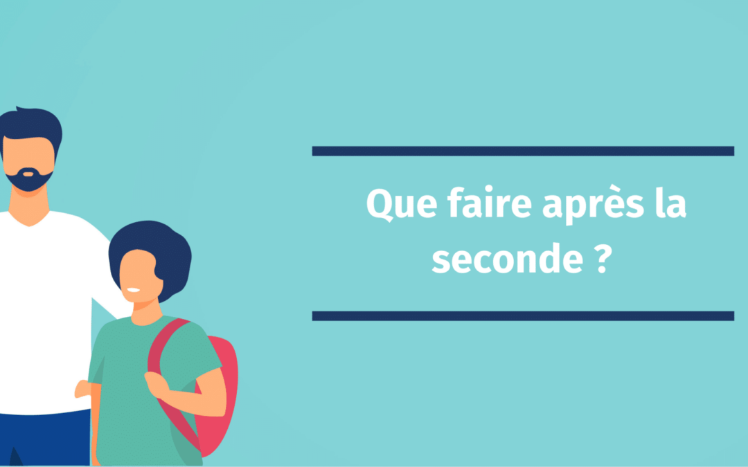 Que faire après la seconde?